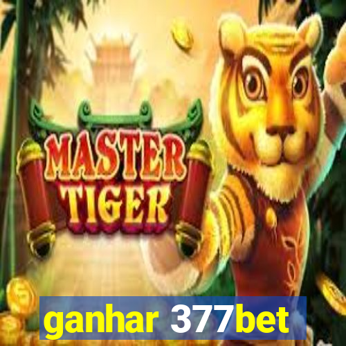 ganhar 377bet